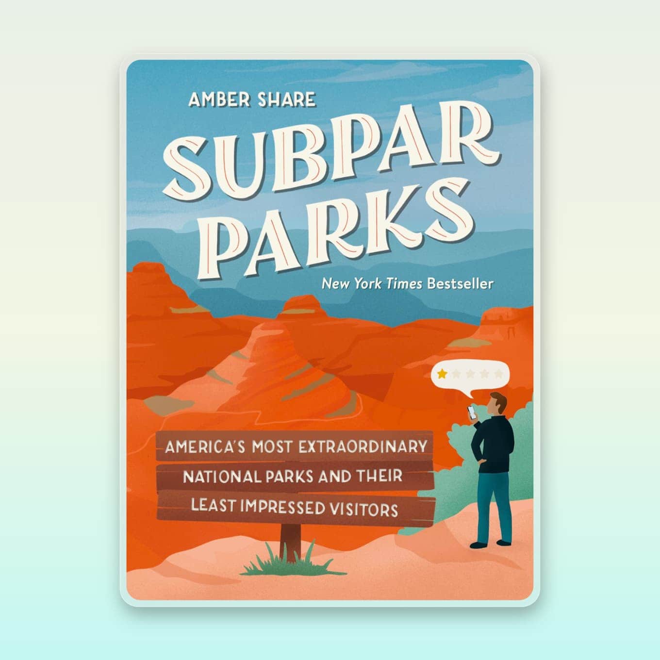 Boekomslag: Subpar Parks: America's Most Extraordinary National Parks and Their Least Impressed Visitors by Amber Share 