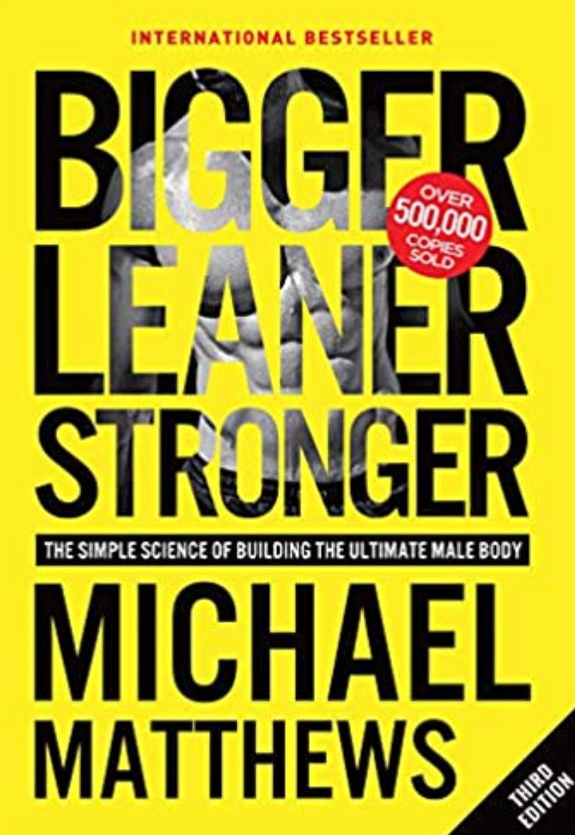 Bigger Leaner Stronger van Michael Matthews